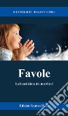 Favole. La benedizione dei nostri avi libro