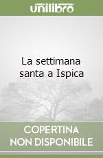 La settimana santa a Ispica libro
