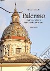 Palermo. Guida semiseria tra i vicoli del cuore libro di Iannelli Eleonora