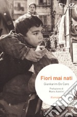 Fiori mai nati