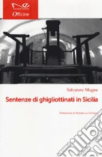 Decollati. Storie di ghigliottinati in Sicilia libro