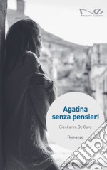 Agatina senza pensieri