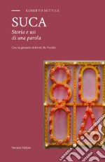 Suca. Storia e usi di una parola libro