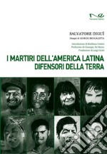 I martiri dell'America Latina difensori della Terra