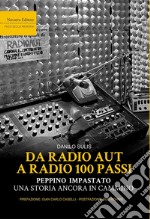 Da Radio Aut a Radio 100 passi. Peppino Impastato, una storia ancora in cammino