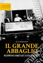 Il grande abbaglio. Peppino Impastato e il PCI