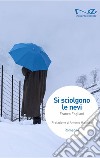 Si sciolgono le nevi libro di Fogliani Franco