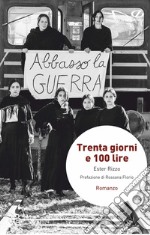 Trenta giorni e 100 lire libro