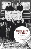 Trenta giorni e 100 lire libro