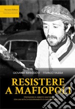 Resistere a mafiopoli libro