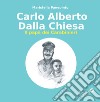 Carlo Alberto dalla Chiesa. Il papà dei carabinieri libro