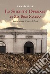 La Società Operaia di San Pier Niceto. Storie di uomini, di lotte e di libertà libro