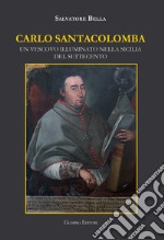 Carlo Santacolomba. Un vescovo illuminato nella Sicilia del Settecento