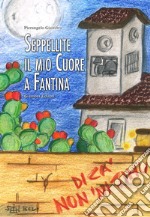 Seppellite il mio cuore a Fantina libro