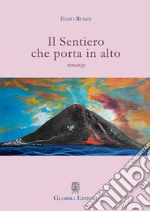 Il sentiero che porta in alto libro