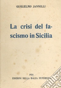 La crisi del fascismo in Sicilia libro