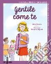 Gentile come te libro