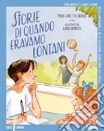 Storie di quando eravamo lontani libro