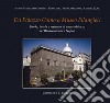 Da Palazzo Como a Museo Filangieri. Storia, tutela e restauro di una residenza del Rinascimento a Napoli libro