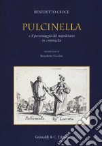 Pulcinella e il personaggio del napoletano in commedia libro