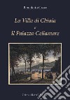 La Villa di Chiaia e Il Palazzo Cellamare. Ediz. illustrata libro