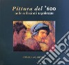 Pittura del '600 nelle collezioni napoletane. Ediz. illustrata libro