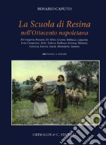 La scuola di Resina nell'Ottocento napoletano libro