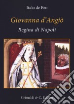 Giovanna d'Angio regina di Napoli (dal 1343 al 1381) libro