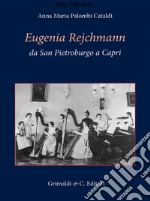 Eugenia Rejchmann da San Pietroburgo a Capri libro