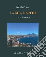 La mia Napoli libro