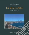 La mia Napoli libro