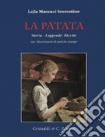 La patata. Storia, leggende, ricette