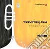 Vesuvius Jazz. Storie di Jazz in Campania. Ediz. illustrata. Con DVD video libro