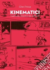 Kinematici. Fumetti del passato e del presente