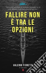 Fallire non è tra le opzioni. Con espansione online libro