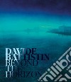 Davide Battistin. Beyond the horizon. Ediz. italiana e inglese libro