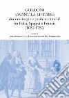 Goldoni «avant la lettre»: drammaturgie e pratiche attoriali fra Italia, Spagna e Francia (1650-1750) libro