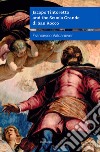 Jacopo Tintoretto and the Scuola Grande di San Rocco. Nuova ediz. libro