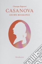 Casanova. Courte biographie libro