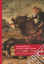 La Scuola Dalmata dei Santi Giorgio e Trifone libro