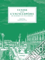 Venise dans l'Encyclopédie de Diderot et D'Alembert libro