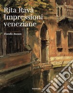 Rita Ravà. Impressioni veneziane libro