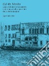 Ca' Da Mosto. La parabola di un palazzo veneziano nello specchio della Serenissima libro