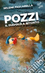 Pozzi. Il diavolo a Bitonto libro