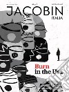 Jacobin Italia (2020). Vol. 8: Burn in the Usa libro