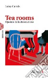 Tea rooms. Operaie della ristorazione libro