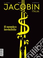 Jacobin Italia. Vol. 11: Il nemico invisibile libro