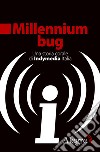 Millennium bug. Una storia corale di Indymedia Italia libro