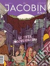 Jacobin Italia. Vol. 12: Le città ingovernabili libro