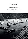 Fare Artaud. Il Teatro della Crudeltà in Italia (1935-1970) libro